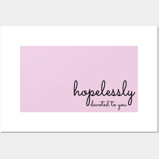 Hopelessly Devoted... Posters and Art